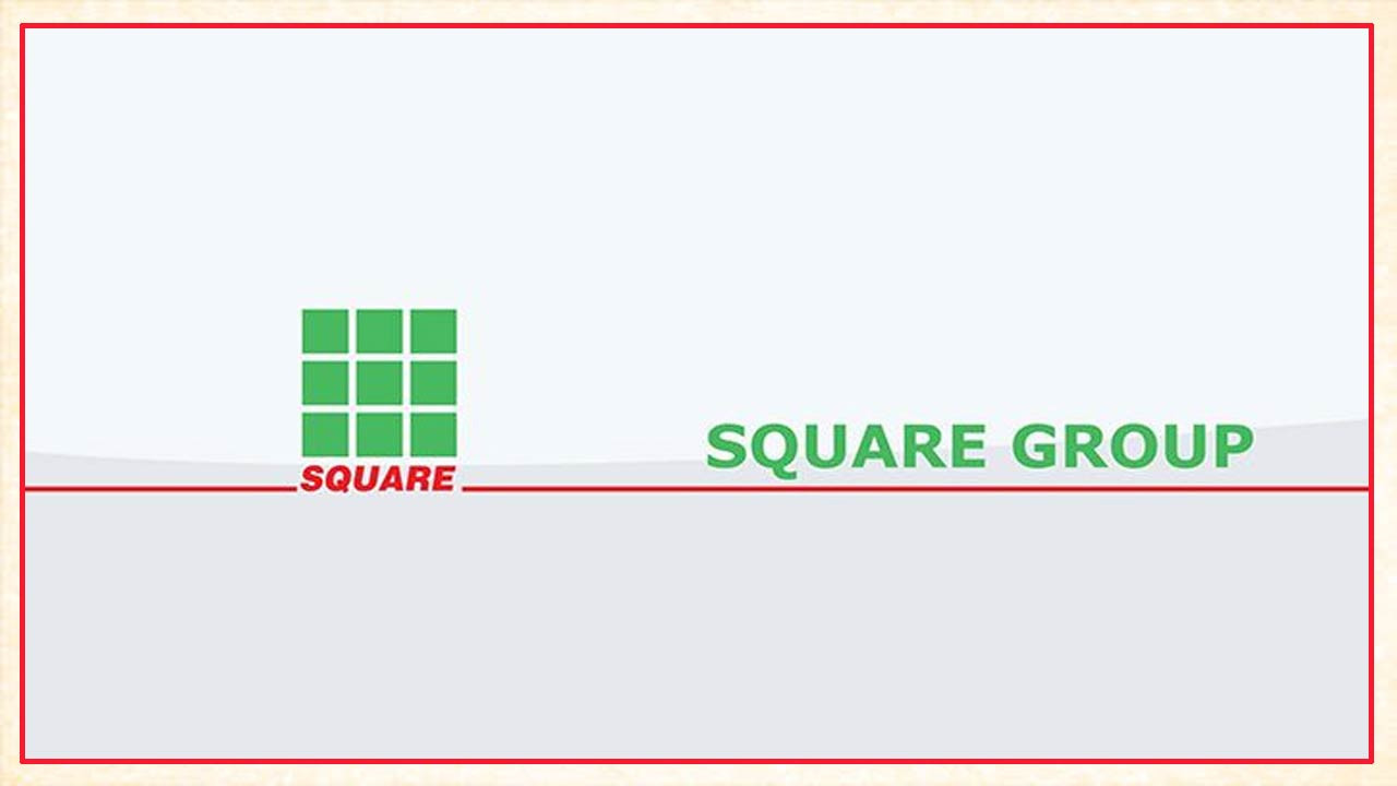 অভিজ্ঞতা ছাড়াই নিয়োগ দিচ্ছে স্কয়ার গ্রুপ